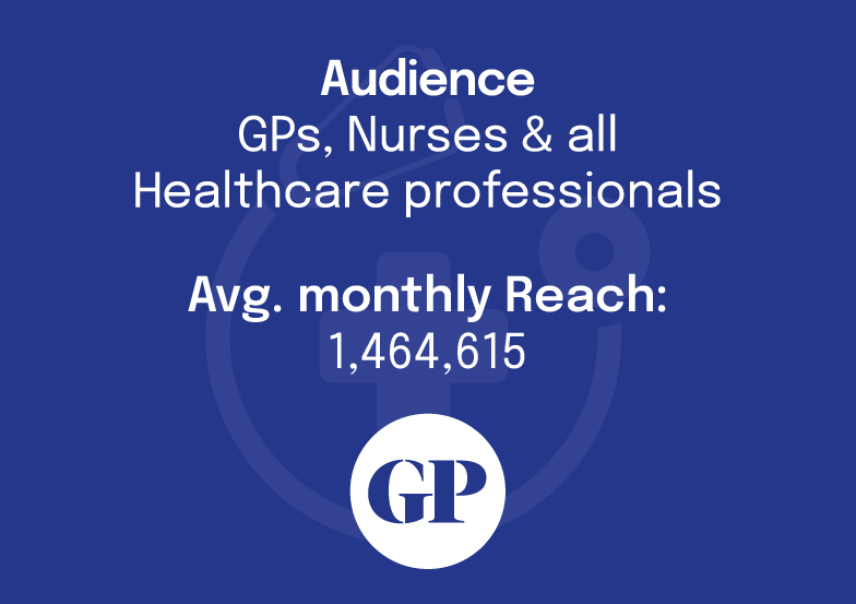 Audience: GPs, Nurses & all Healthcare professionals

Avg. monthly reach: 1,464,615

GP