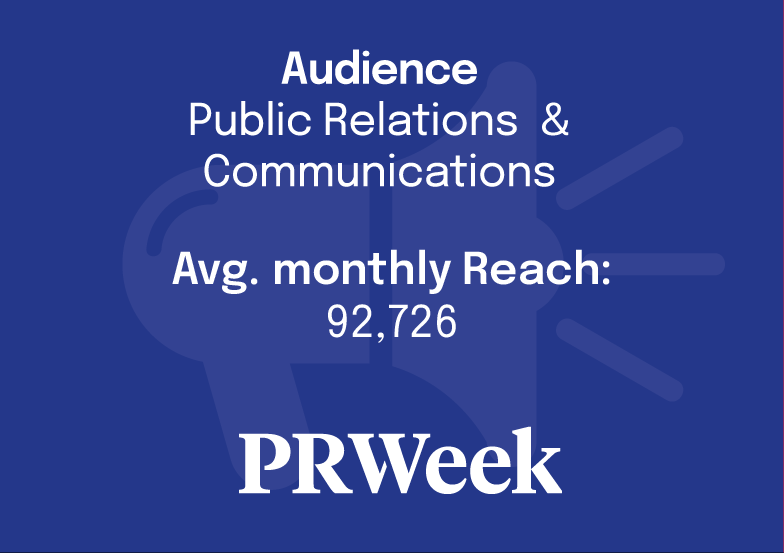 Audience: Public Relations & Communications

Avg. monthly reach: 92,726

PRWeek