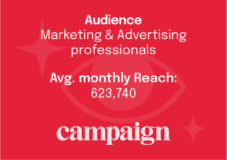 Audience: Marketing & Advertising professionals.

Avg. monthly reach: 623,740

Campaign

